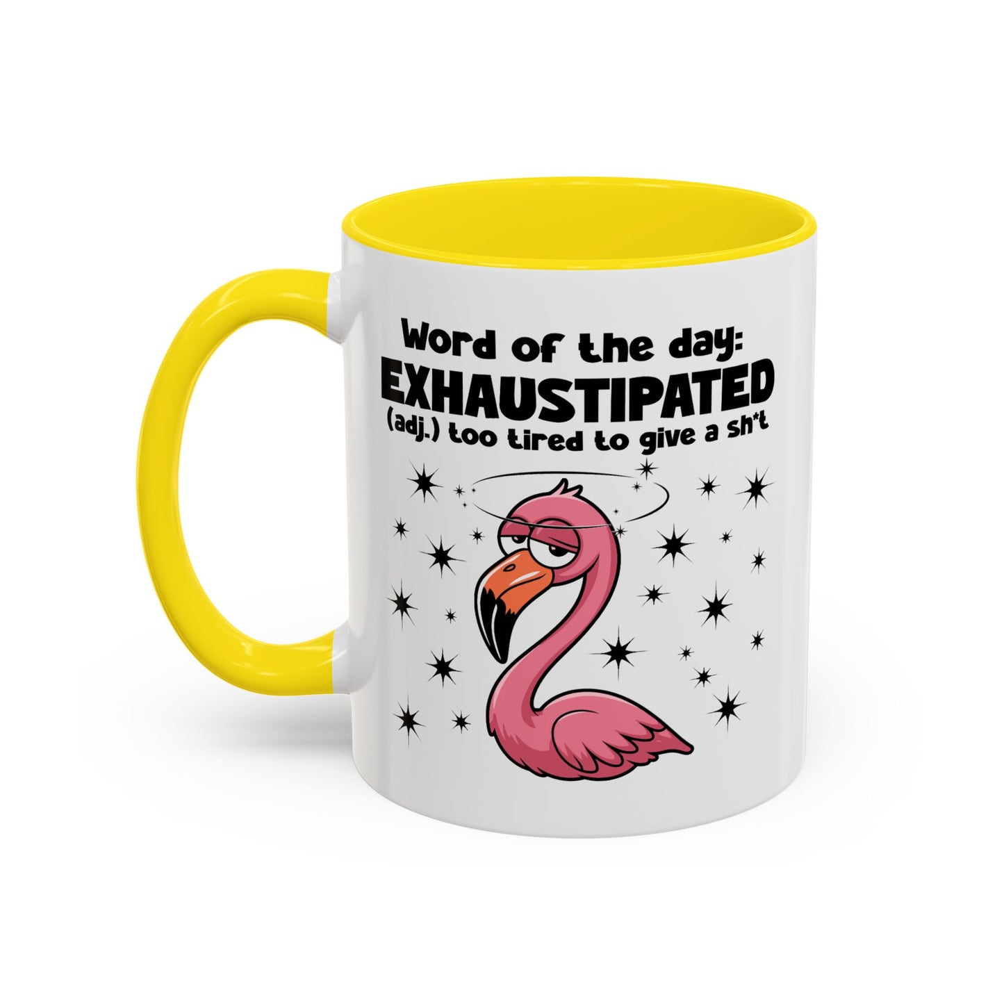 Humor Mug - Word of The Day Exhaustipated