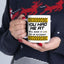 Humor Mug - You Had Me At
