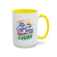 Humor Mug - I Don't Have Enough Coffee