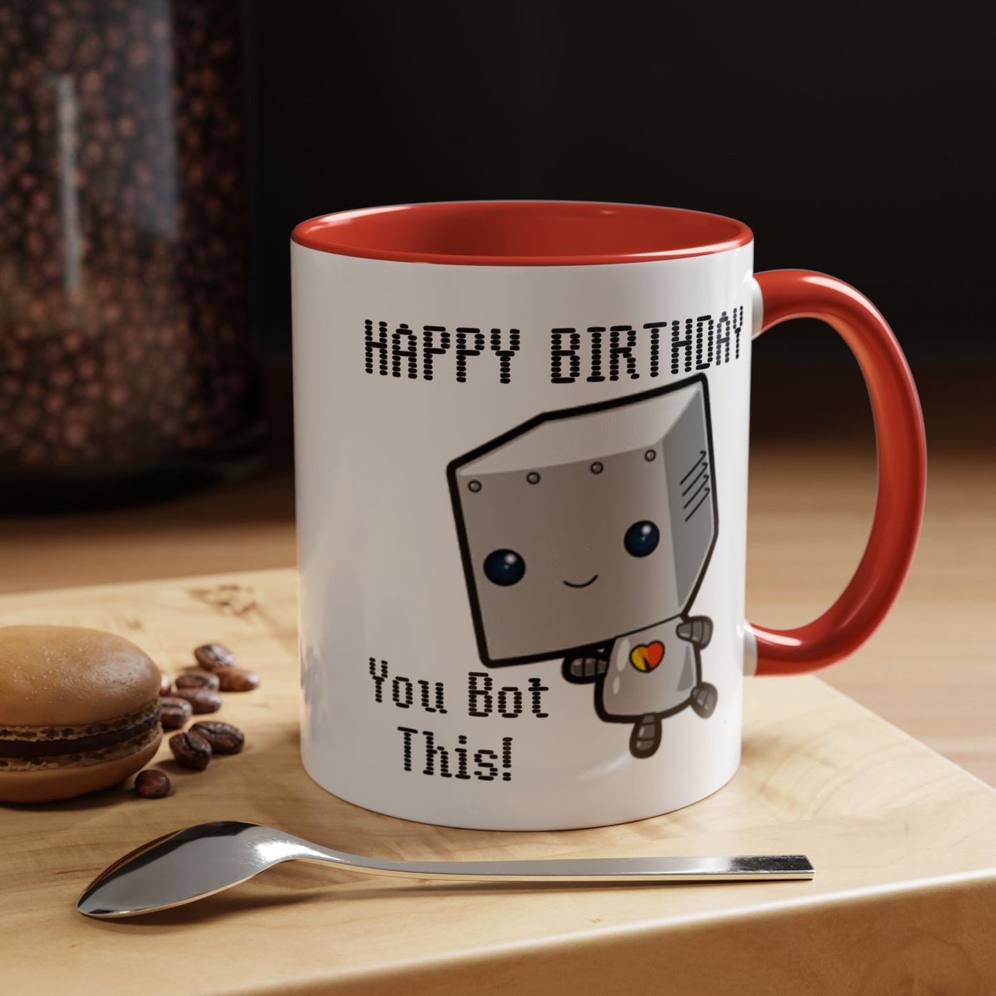 Birthday Mug - You Bot This