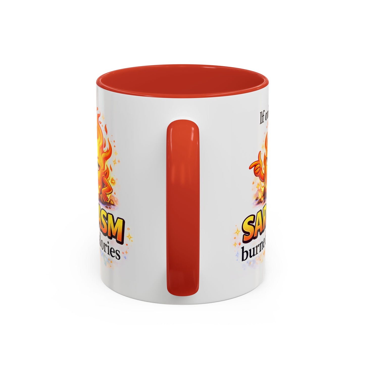 Humor Mug - If Only Sarcasm Burned Calories