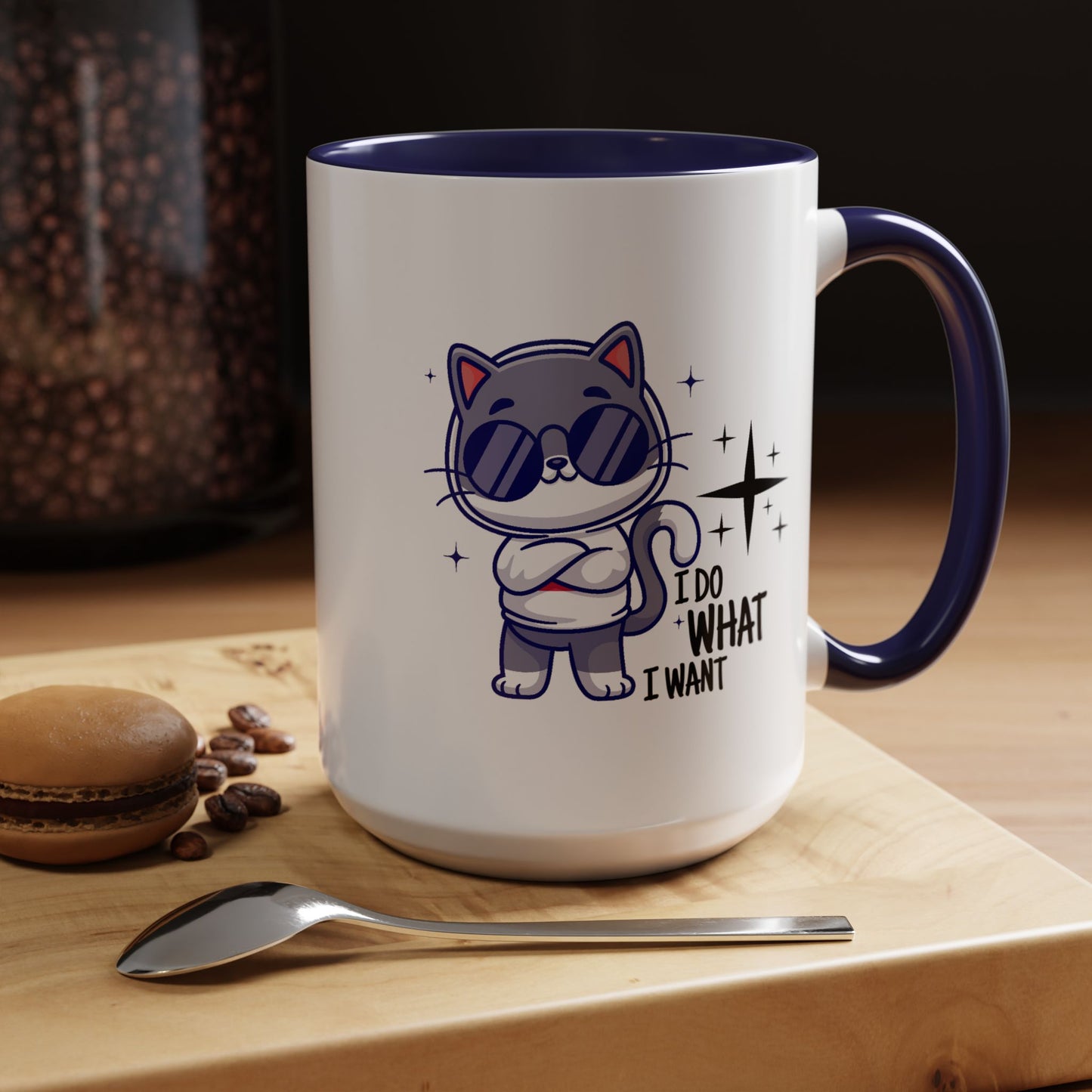 Humor Mug - I Do What I Want