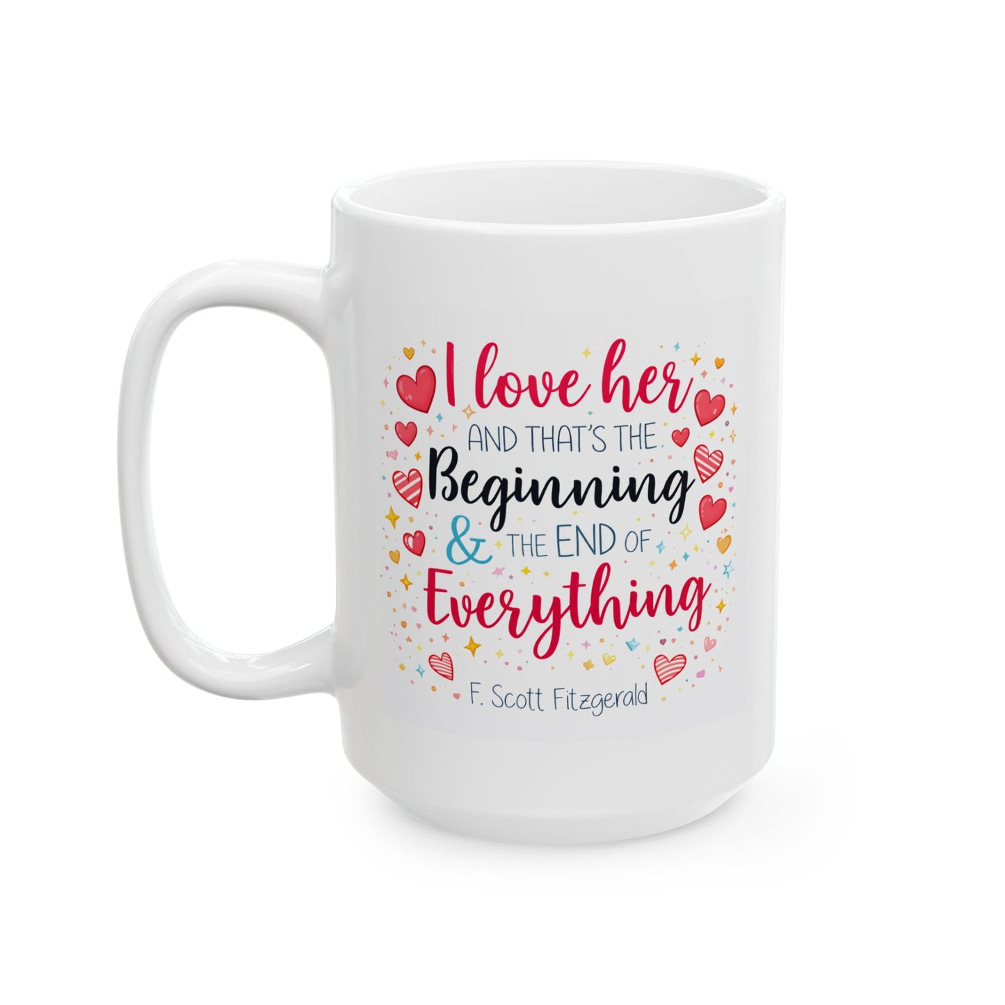 Anniversary Mug - I Love Her And Thats The Beginning