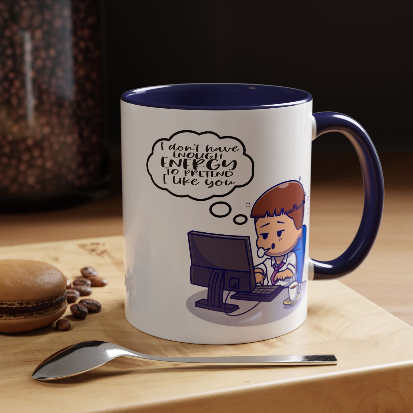 Humor Mug - I Don't Have Enough Energy