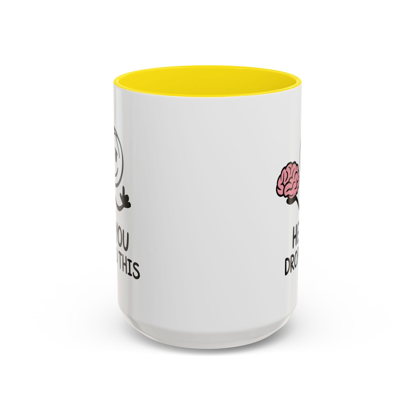 Humor Mug - Hey You Dropped This