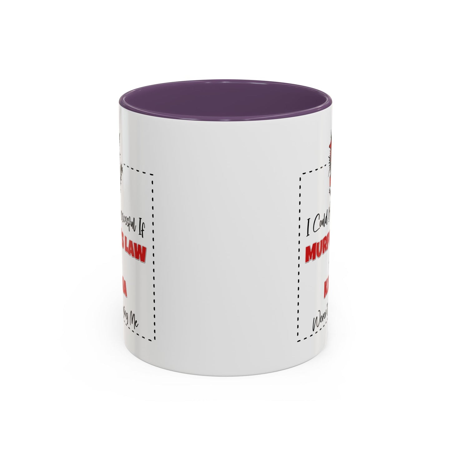Humor Mug - I Could Be Successful