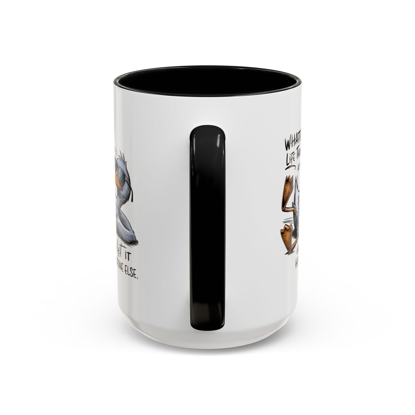 Humor Mug - Whatever Life Throws At You