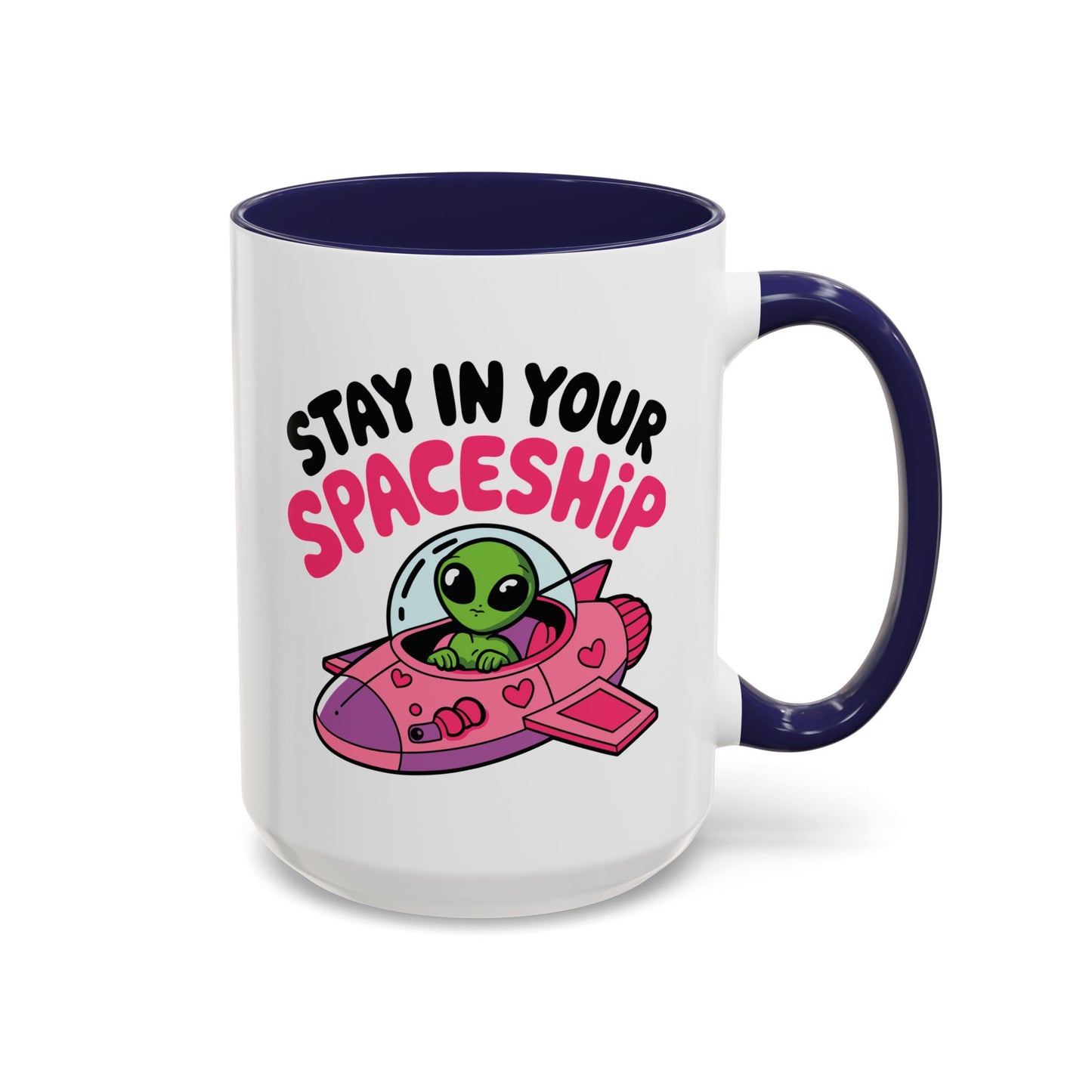 Alien Mug - Stay In Your Spaceship