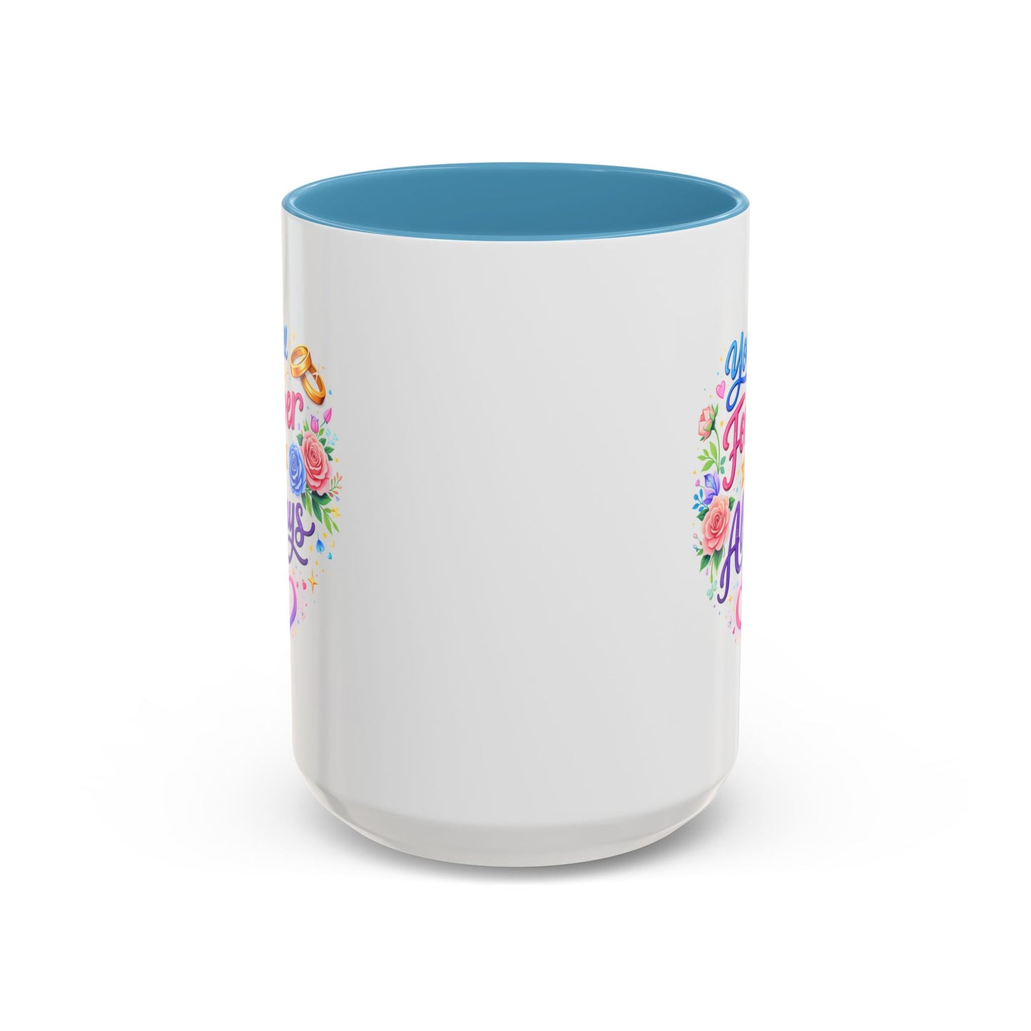 Anniversary Mug - You Will Forever Be My Always