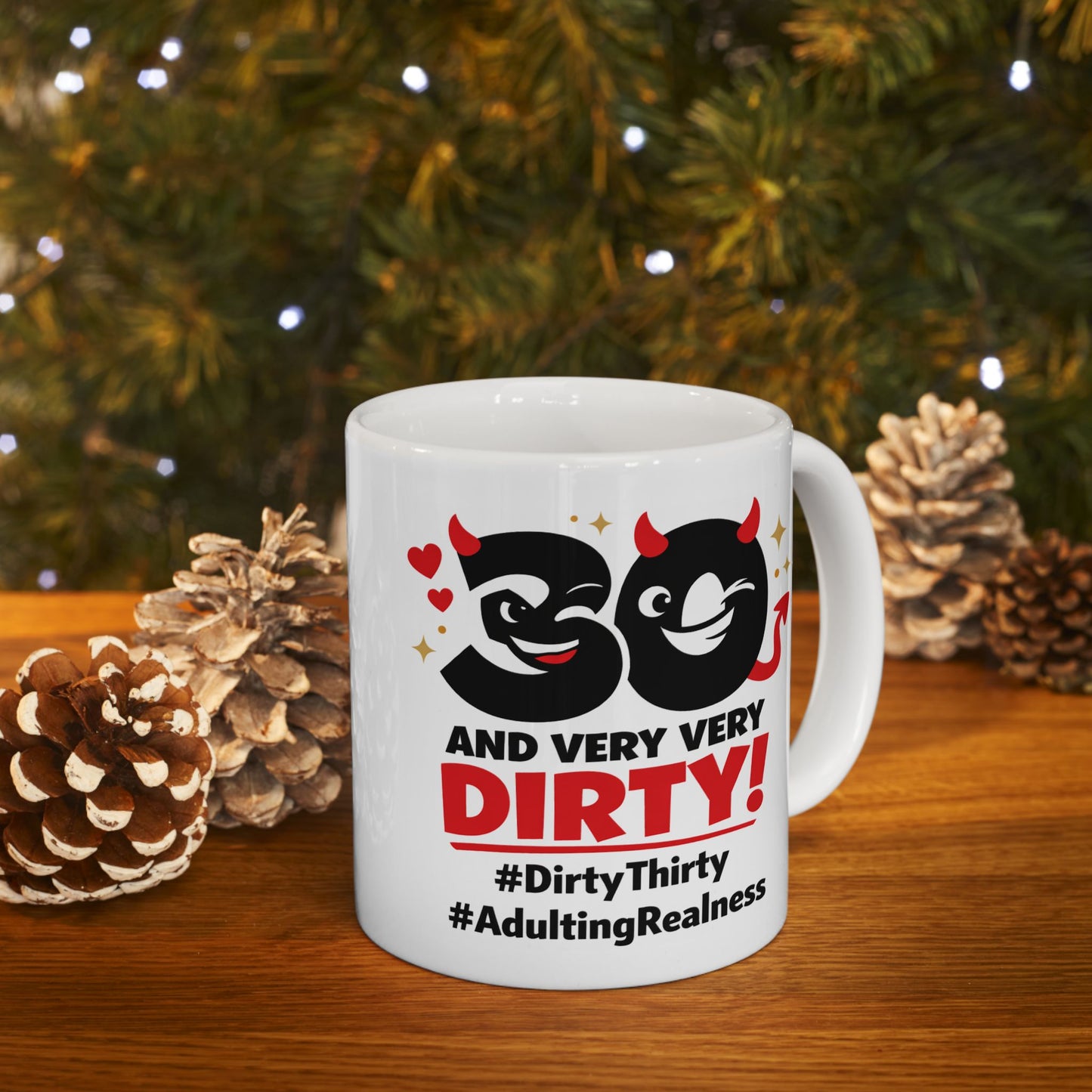 Birthday Mug - 30 and Very Very Dirty