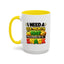 Humor Mug - I Need a Six Month Nap