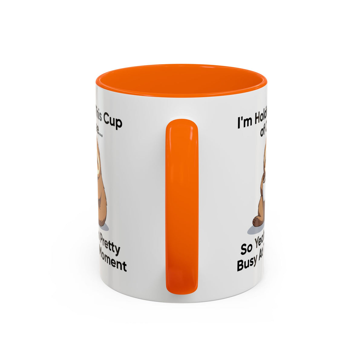 Humor mug - I'm Holding This Cup of Coffee