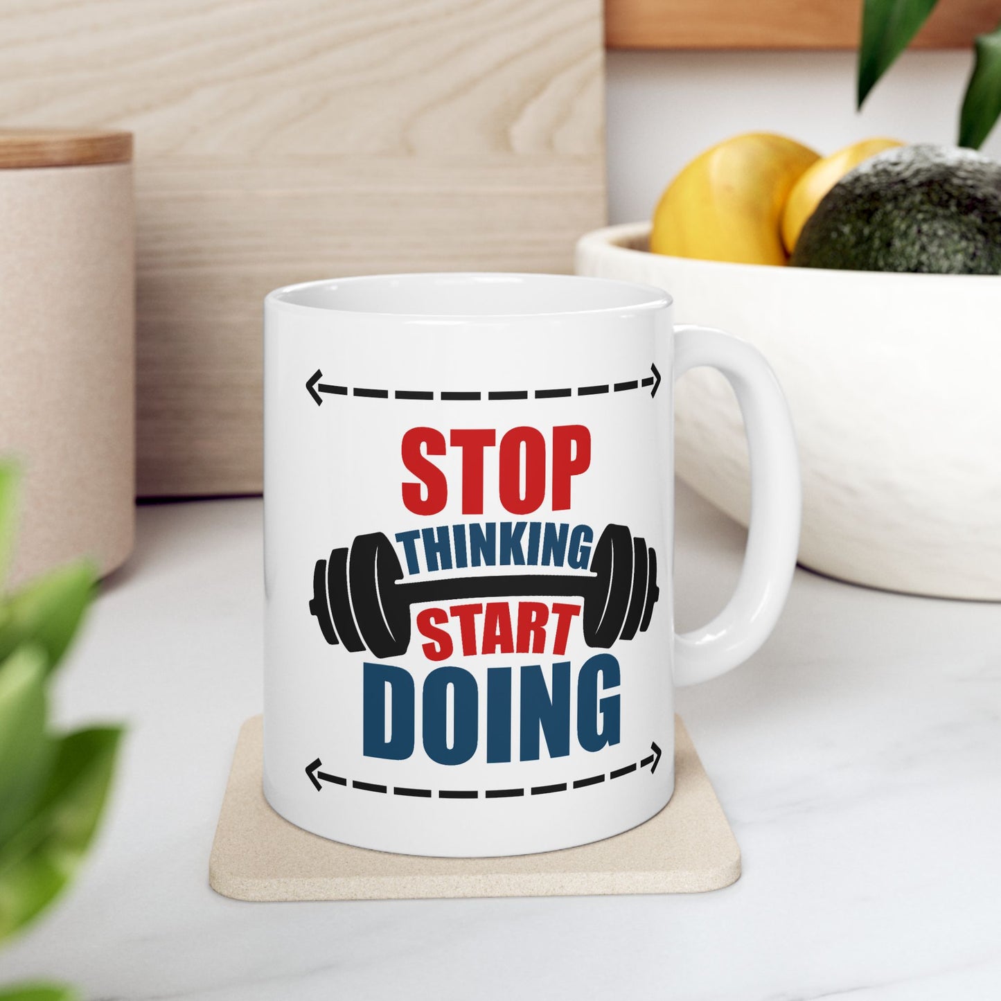 Motivation Mug - Stop Thinking Start Doing Workout
