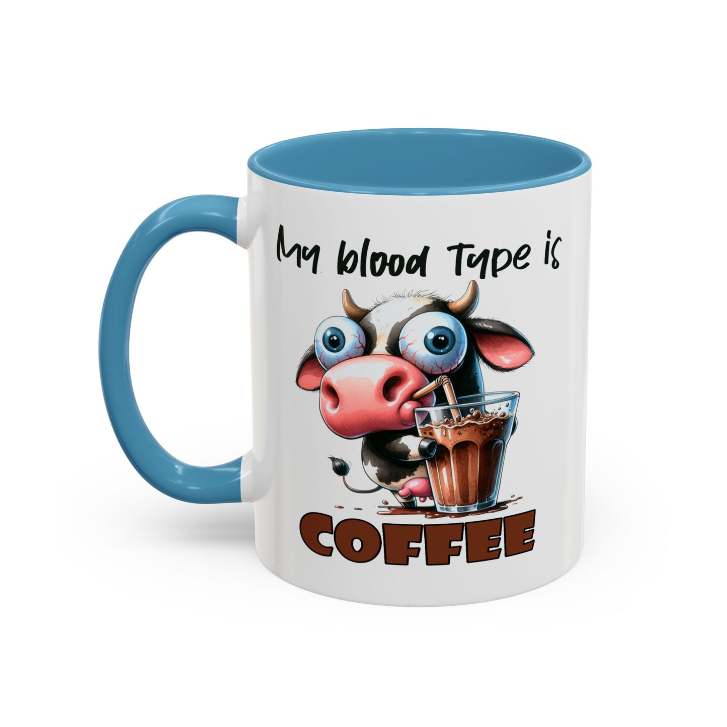 Humor Mug - My Blood Type is Coffee