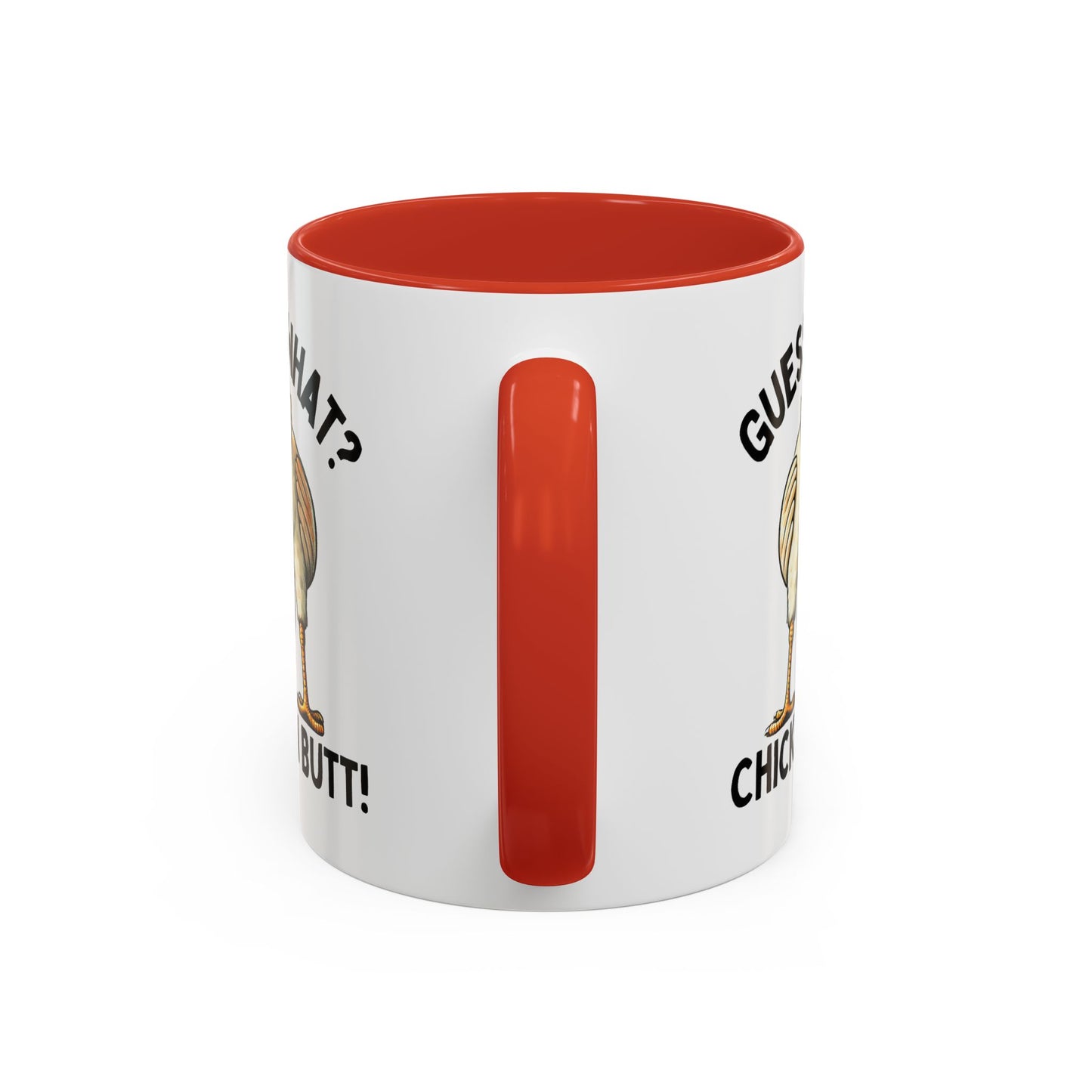 Humor Mug - Guess What Chicken Butt!