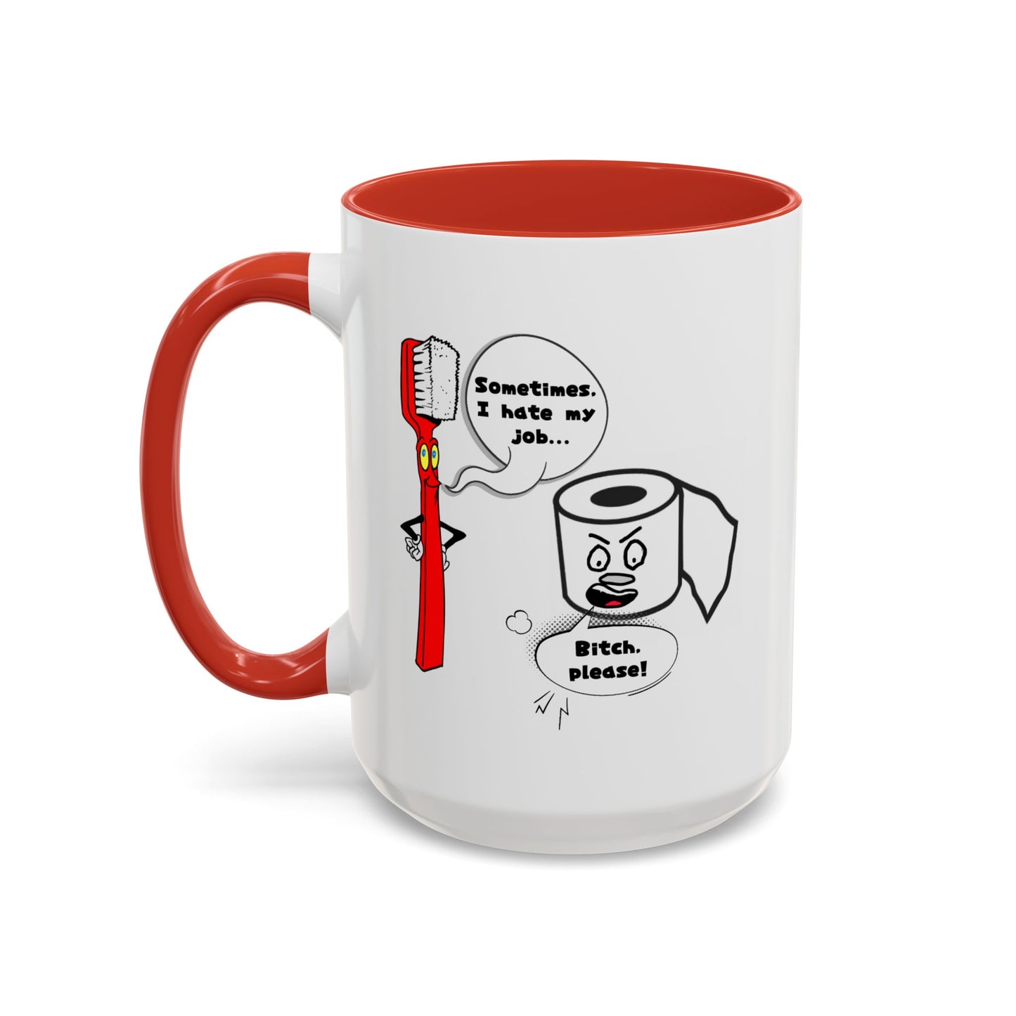 Humor Mug - Sometimes I Hate My Job