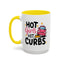 Humor Mug - Hot Girls Hit Curbs