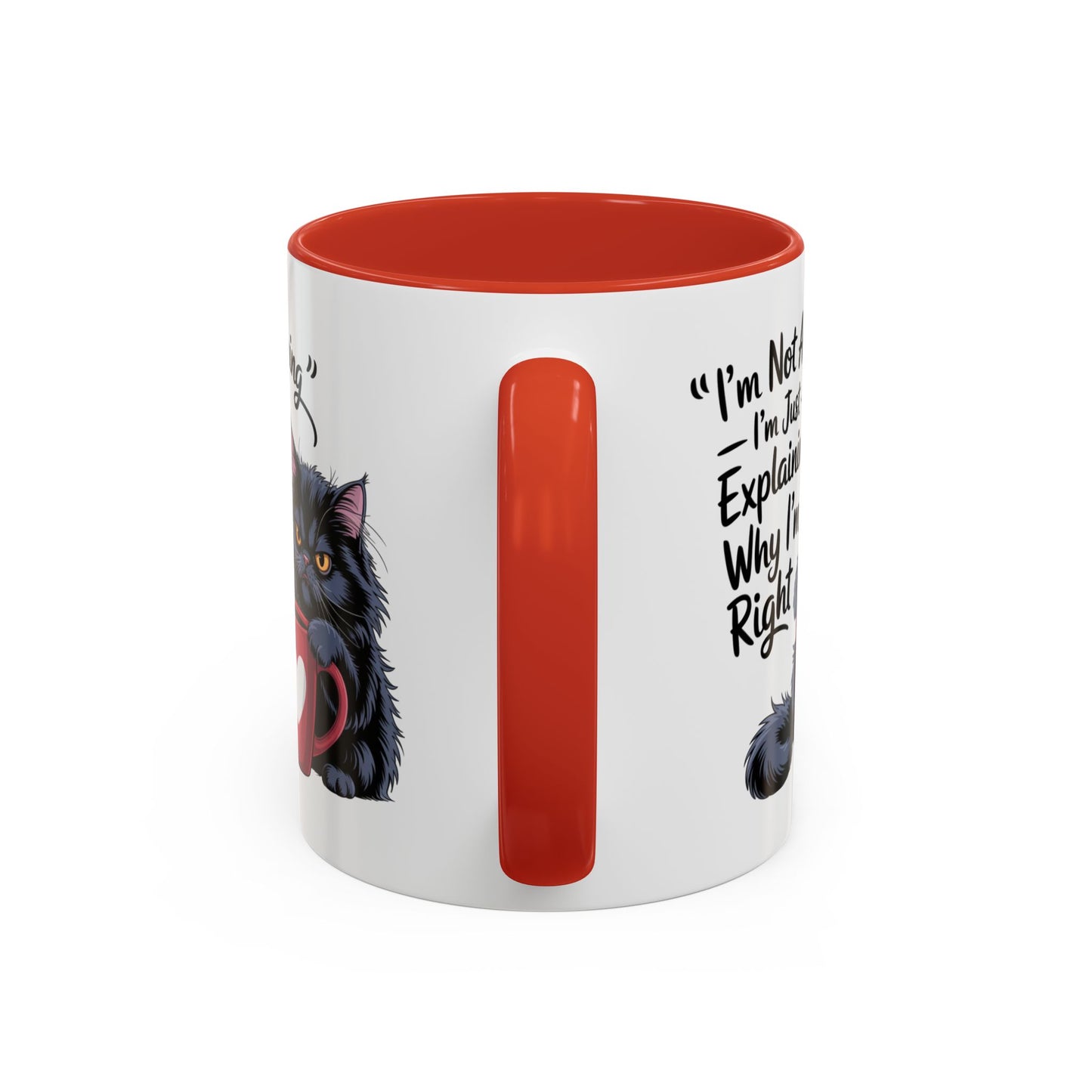 Humor Mug - I Am Not Arguing