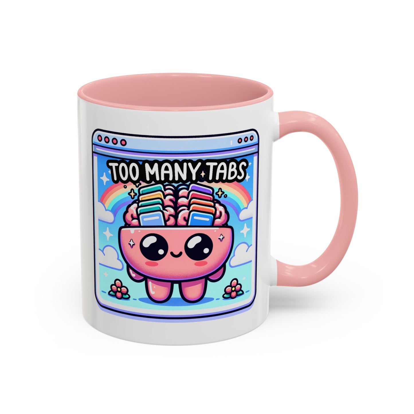 Humor Mug - My Brain Has Too Many Tabs Open