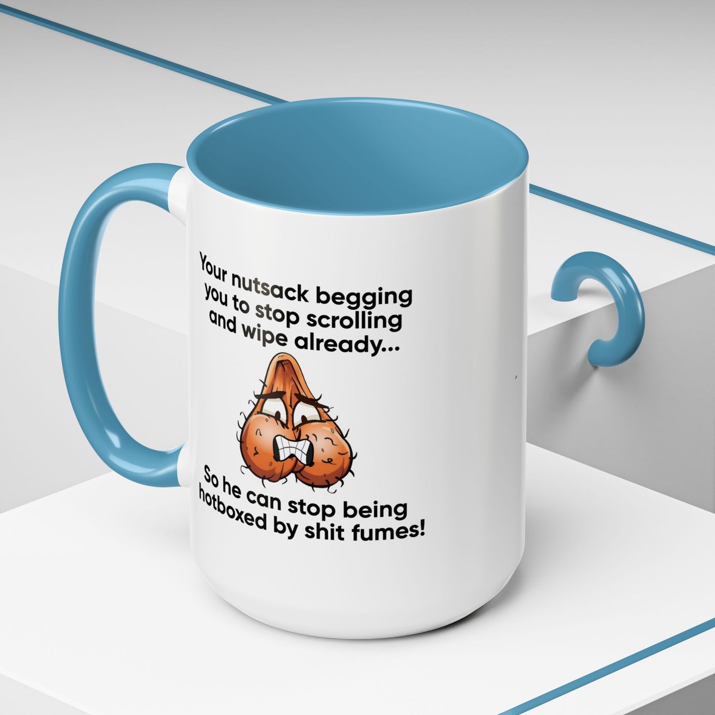 Adult Mug - Your Nutsack Begging You To Stop