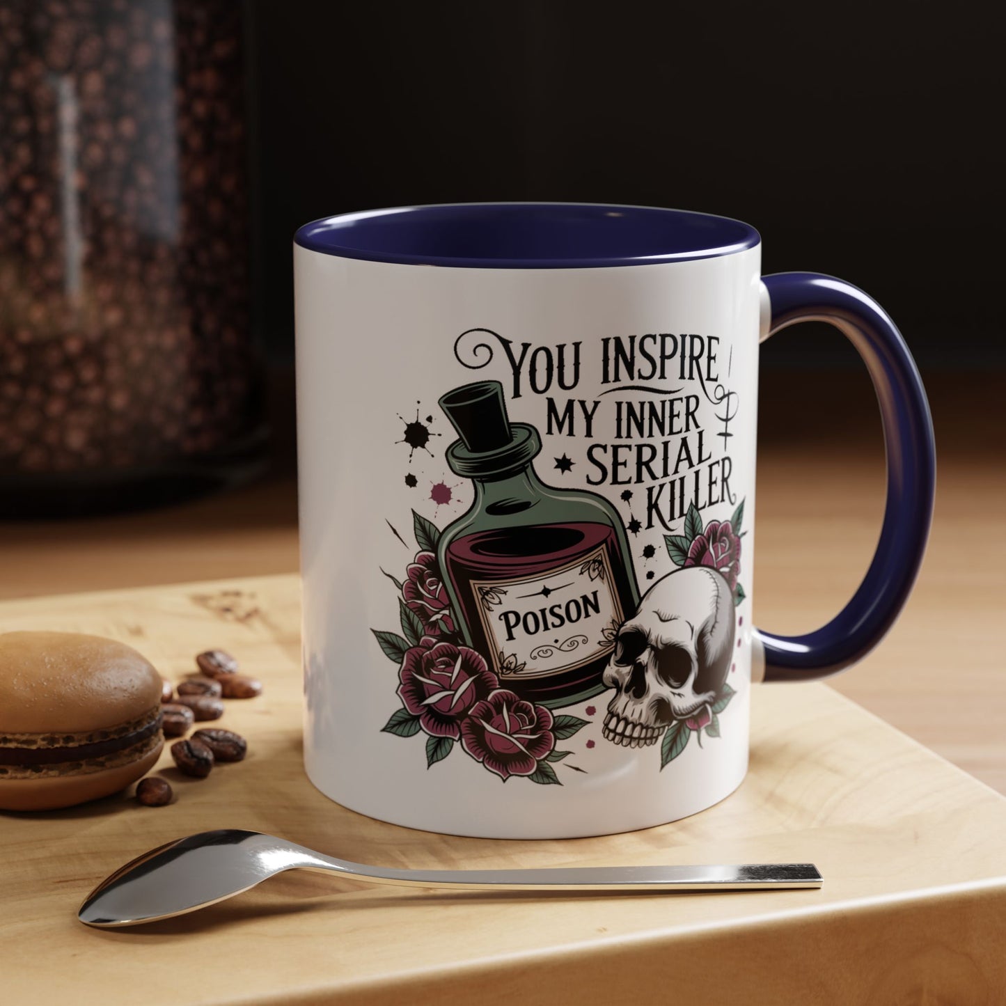 Humor Mug - You inspire My Inner Serial Killer