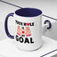 Adult Mug - Your Hole Is My Goal