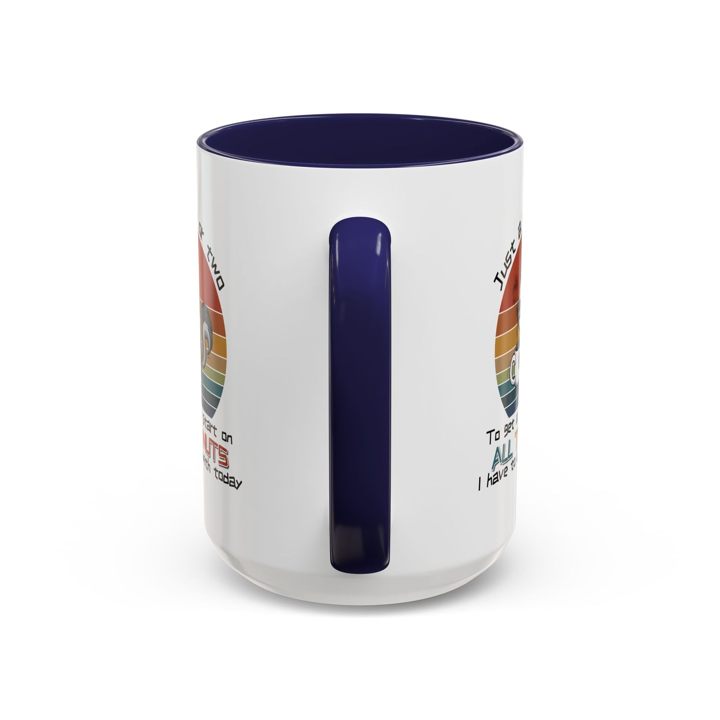 Humor Mug - Just a Cup or Two
