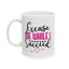 Motivation Mug - Excuse Me While I Succeed 1