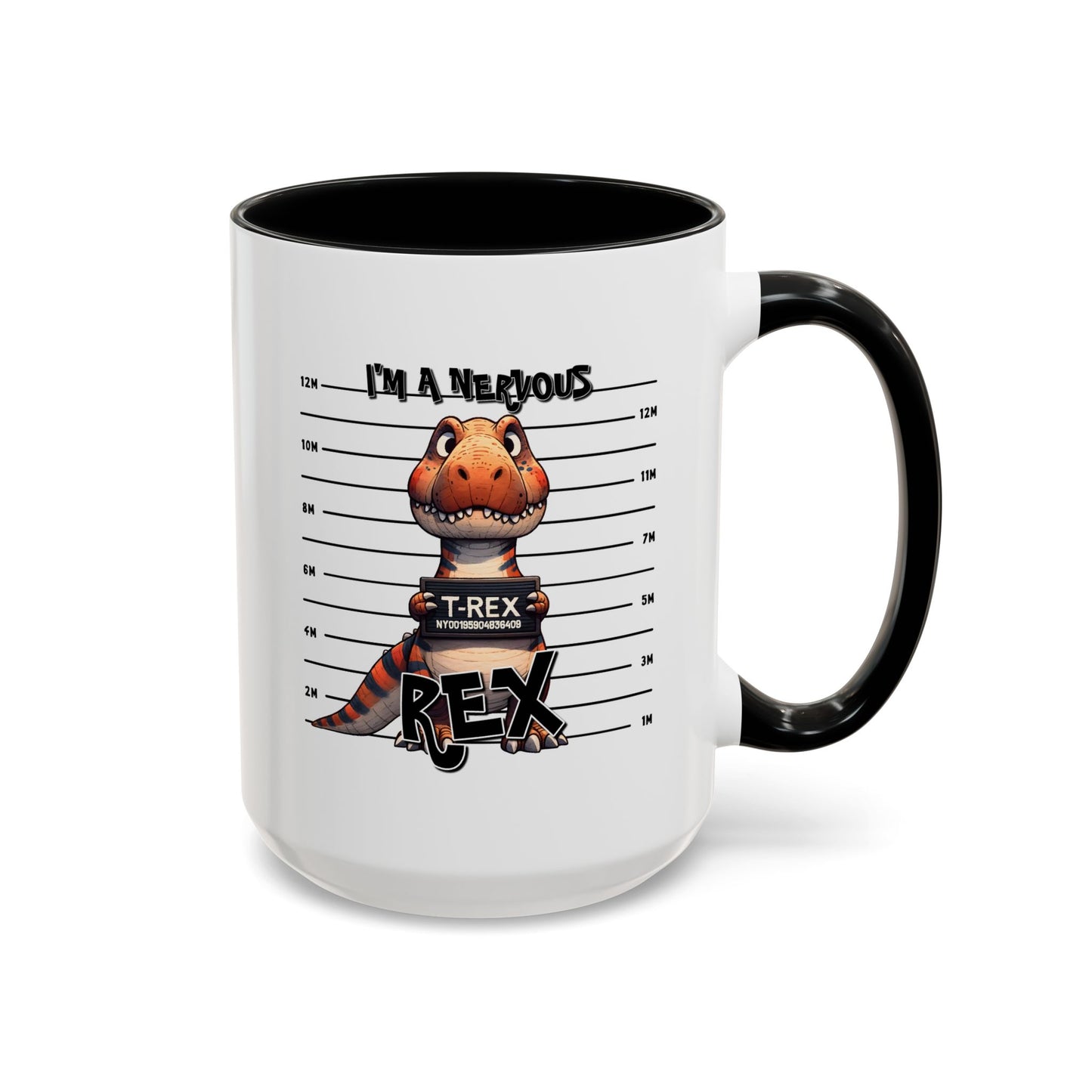 Humor Mug - I'm A Nervous Rex