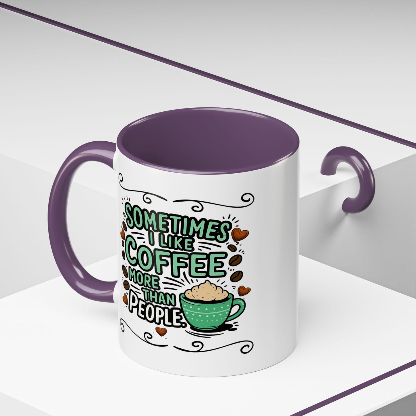Humor Mug - Sometimes I Like Coffee