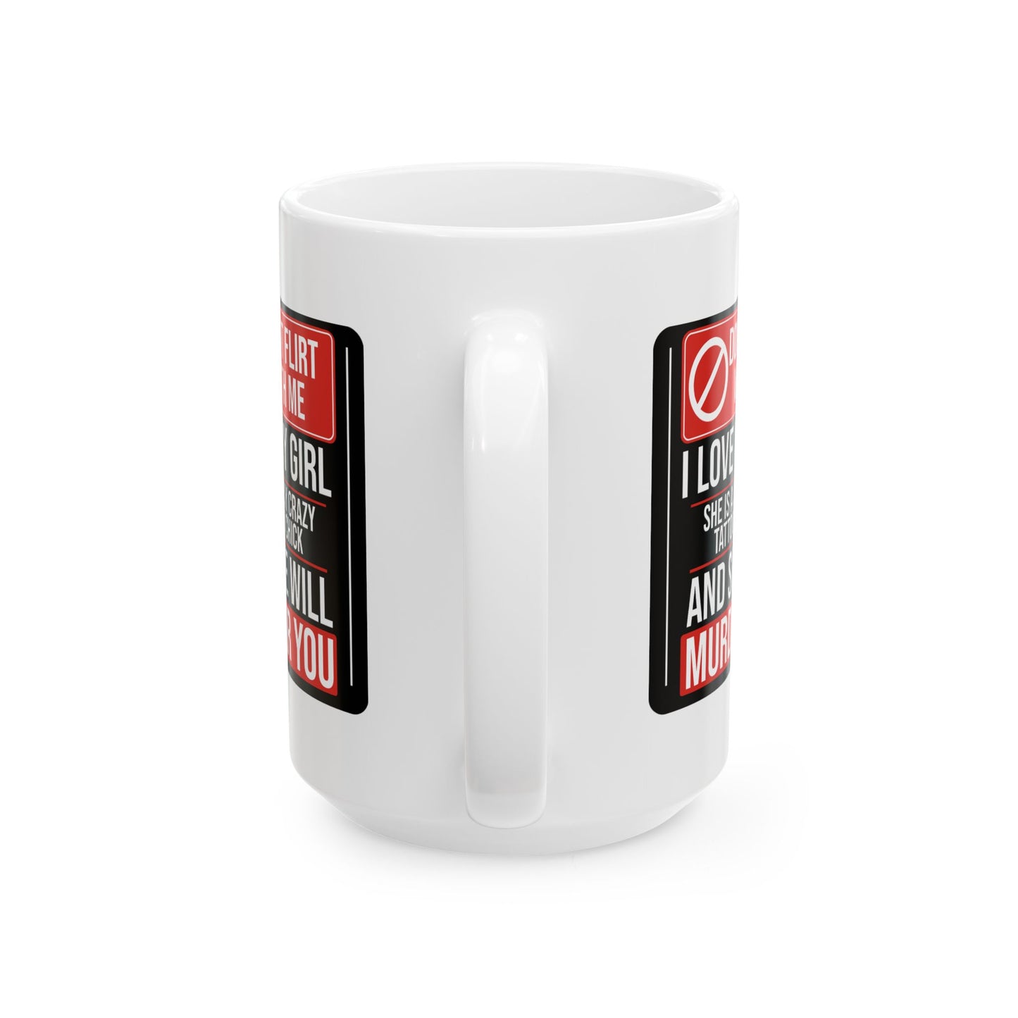 Adult Mug - Don't Flirt With Me