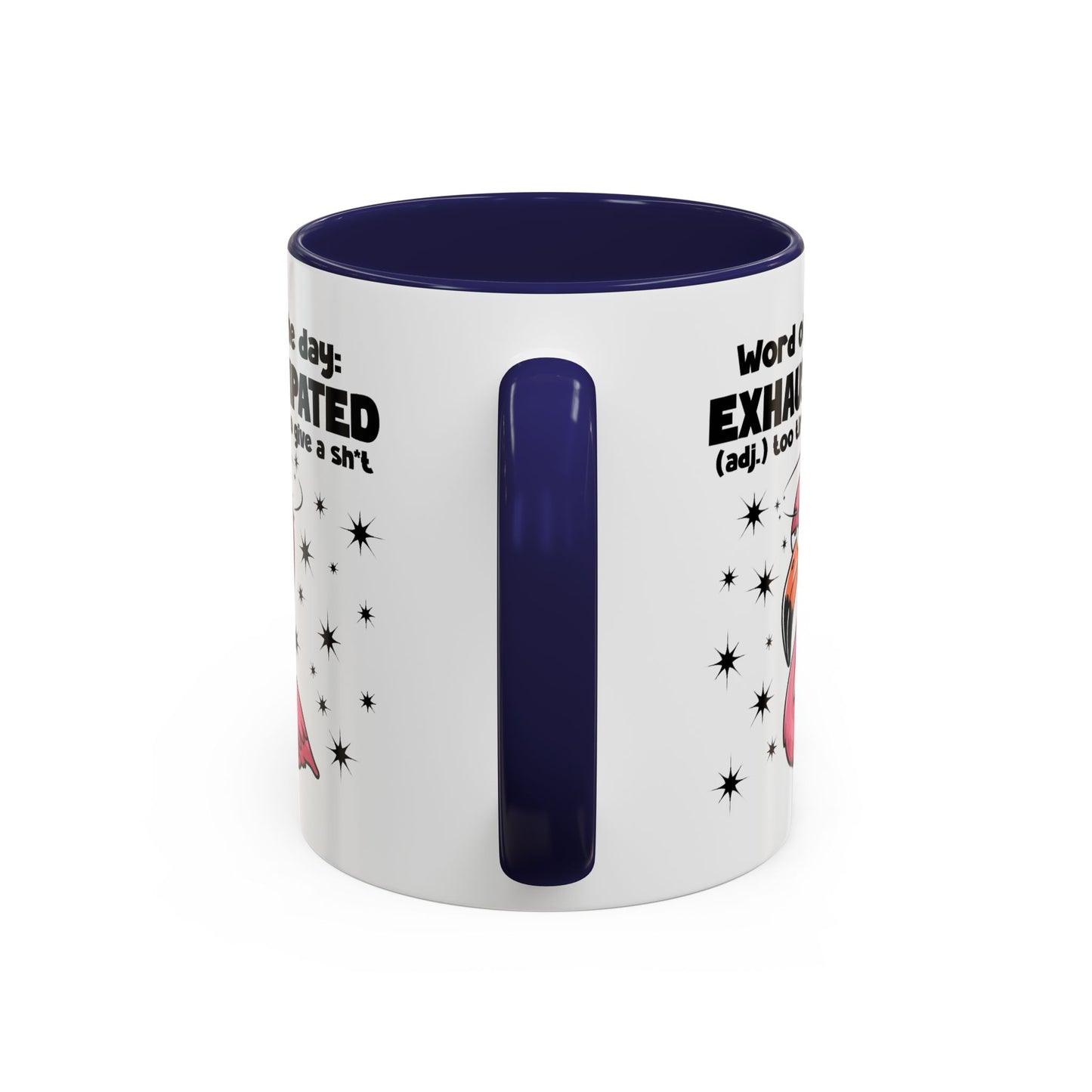 Humor Mug - Word of The Day Exhaustipated