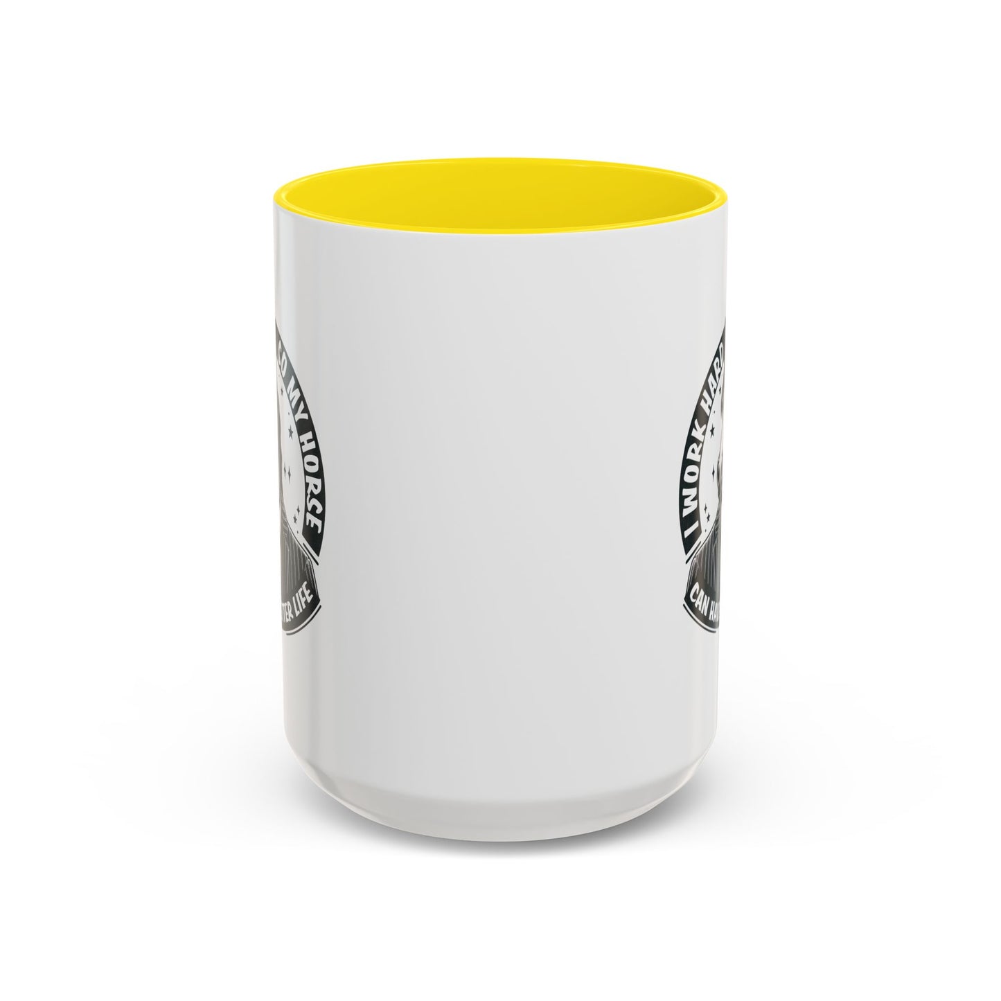 Humor Mug - I Work Hard So My Horse