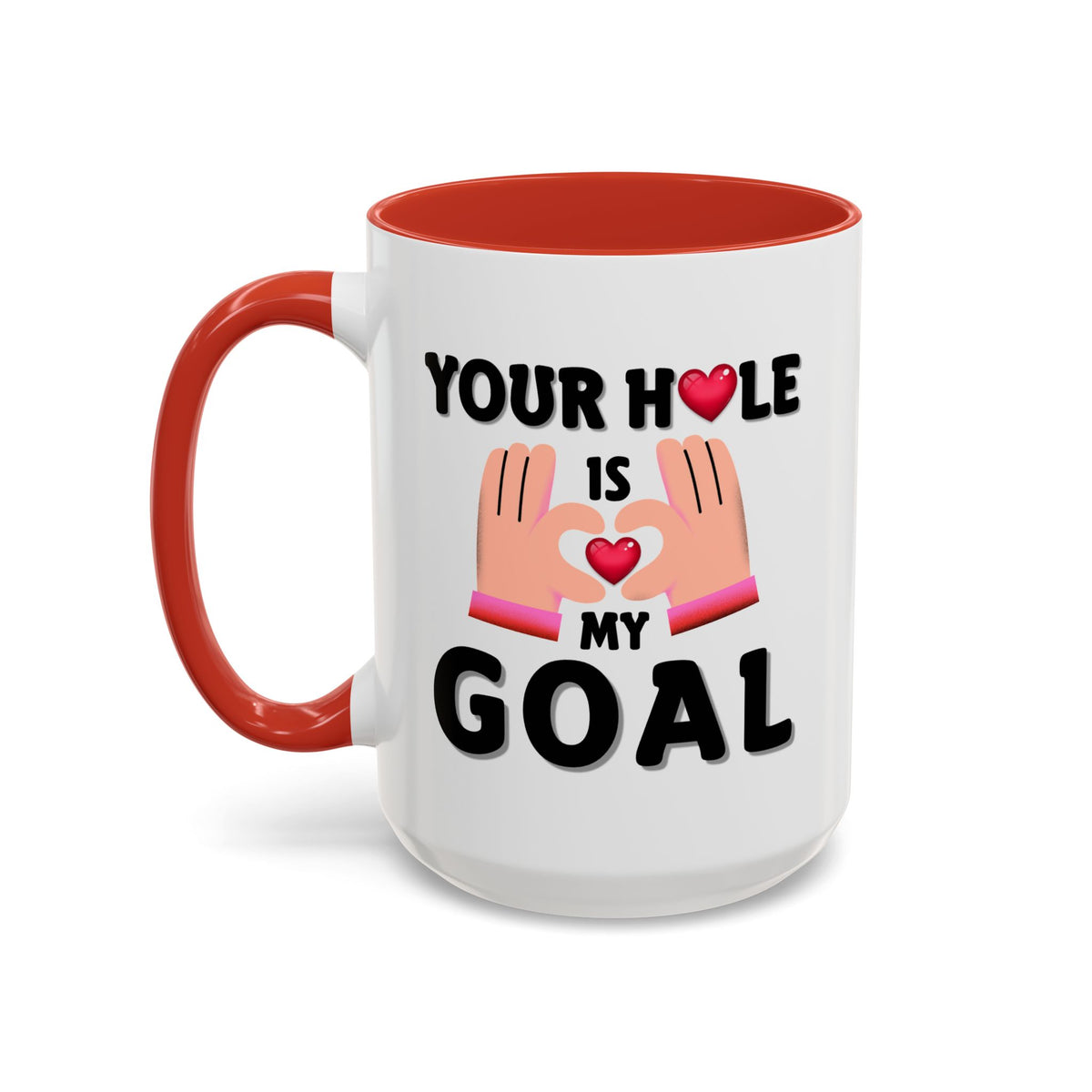 Adult Mug - Your Hole Is My Goal