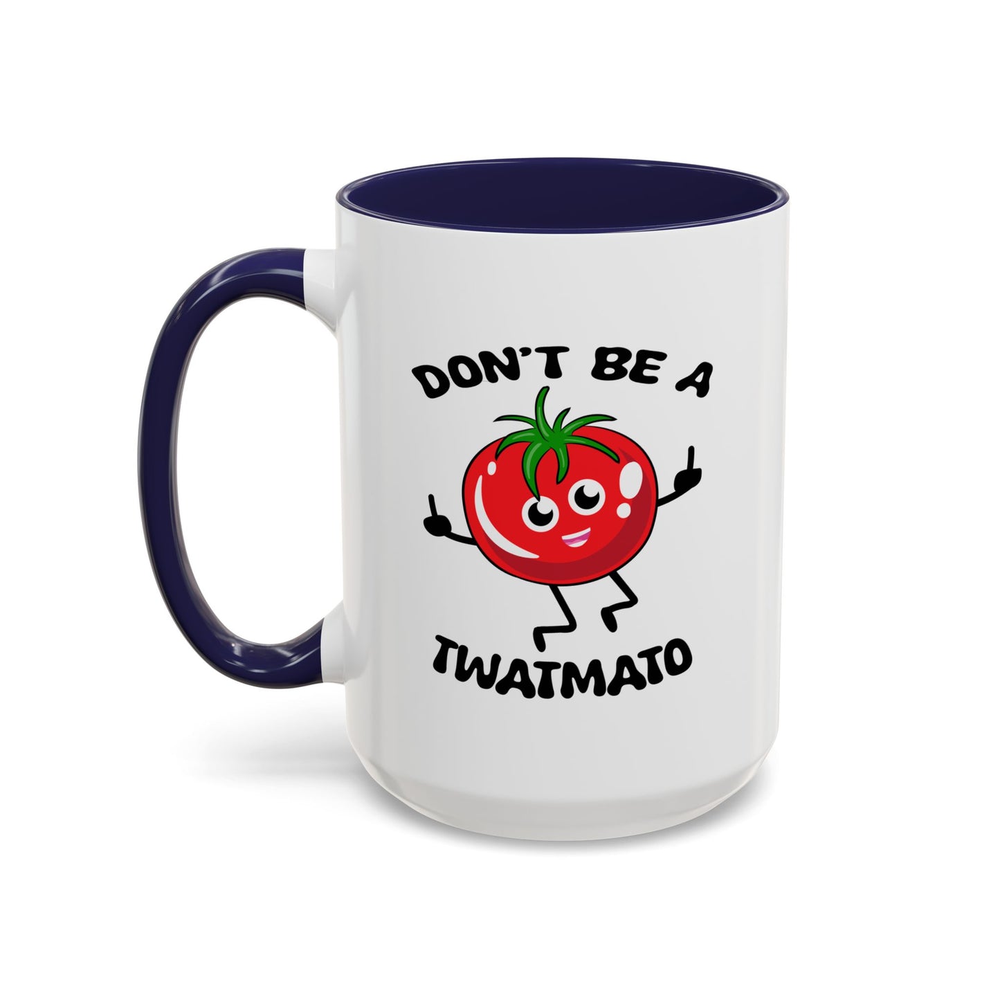 Adult Mug - Don't Be A Twatmato