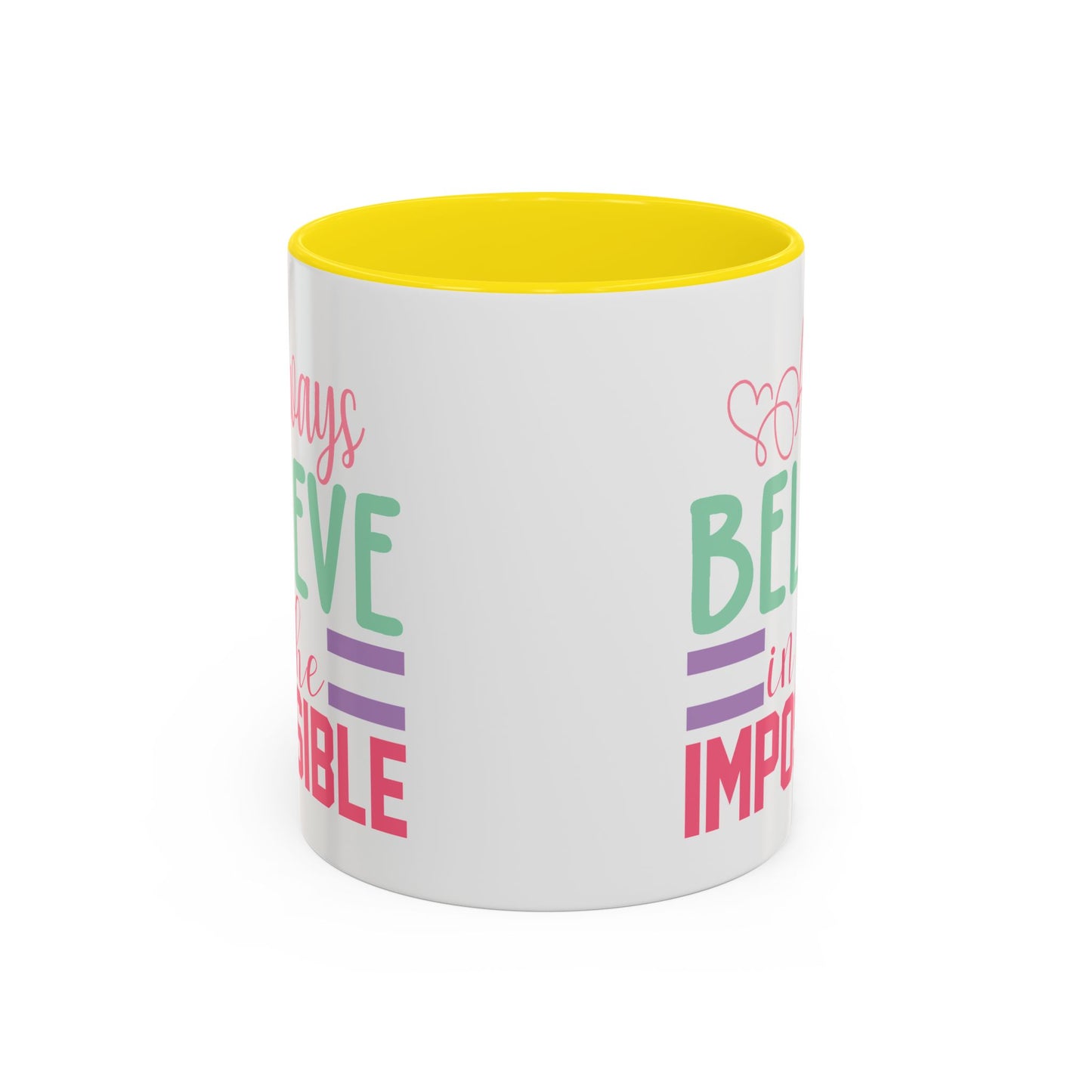 Motivation Mug - Always Believe in the Impossible