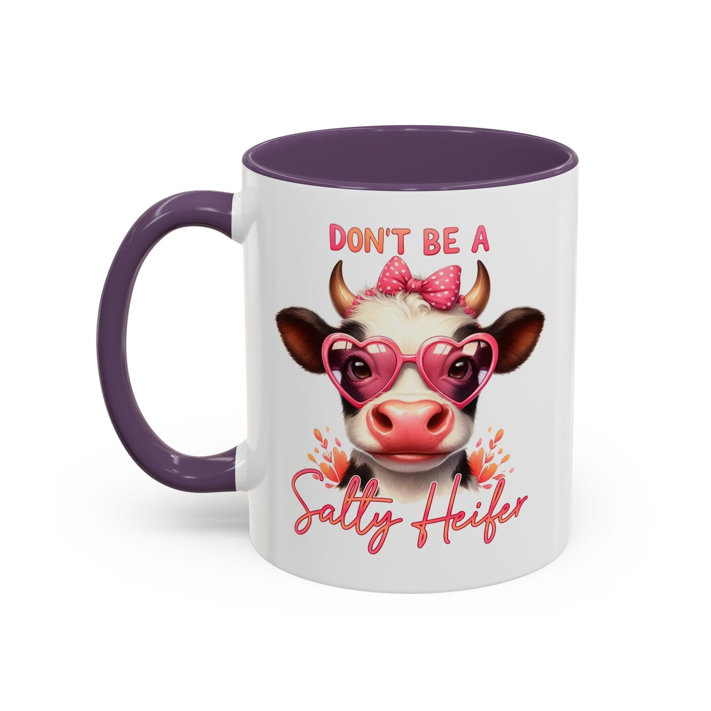 Humor Mug - Don't Be a Salty Heifer
