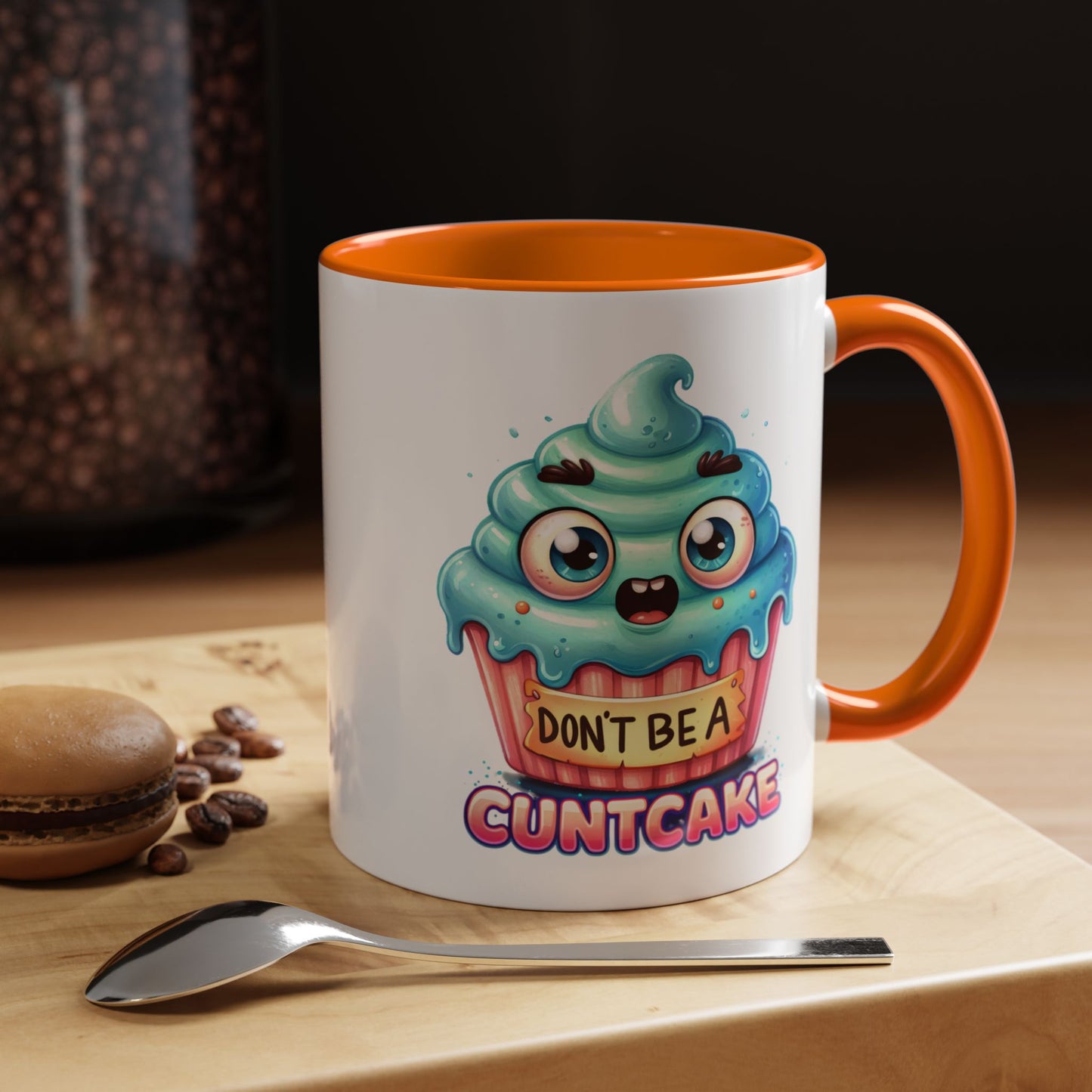 Humor Mug - Don't Be a Cuntcake