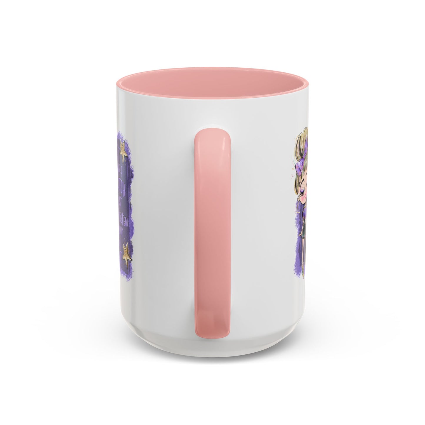 Humor Mug - I'm Not Being a Bitch
