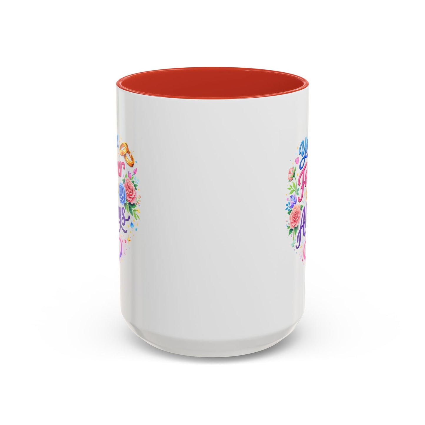 Anniversary Mug - You Will Forever Be My Always