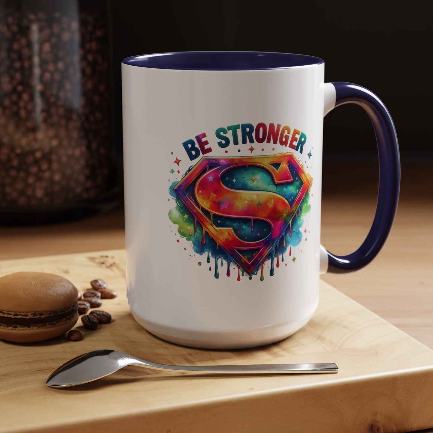 Motivational Mug - Be Stronger