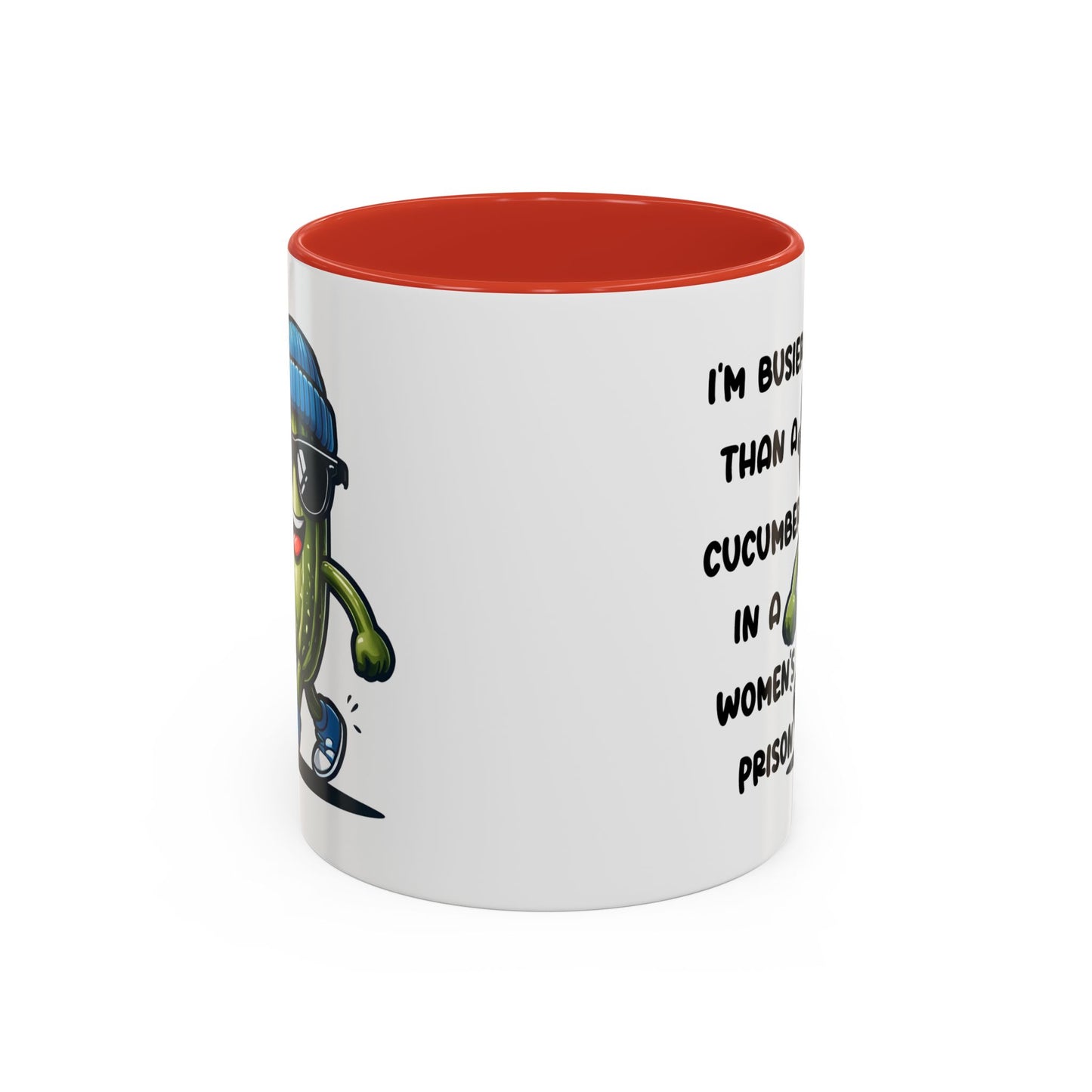 Adult Mug - I'm Busier Than a Cucumber In a Women's Prison