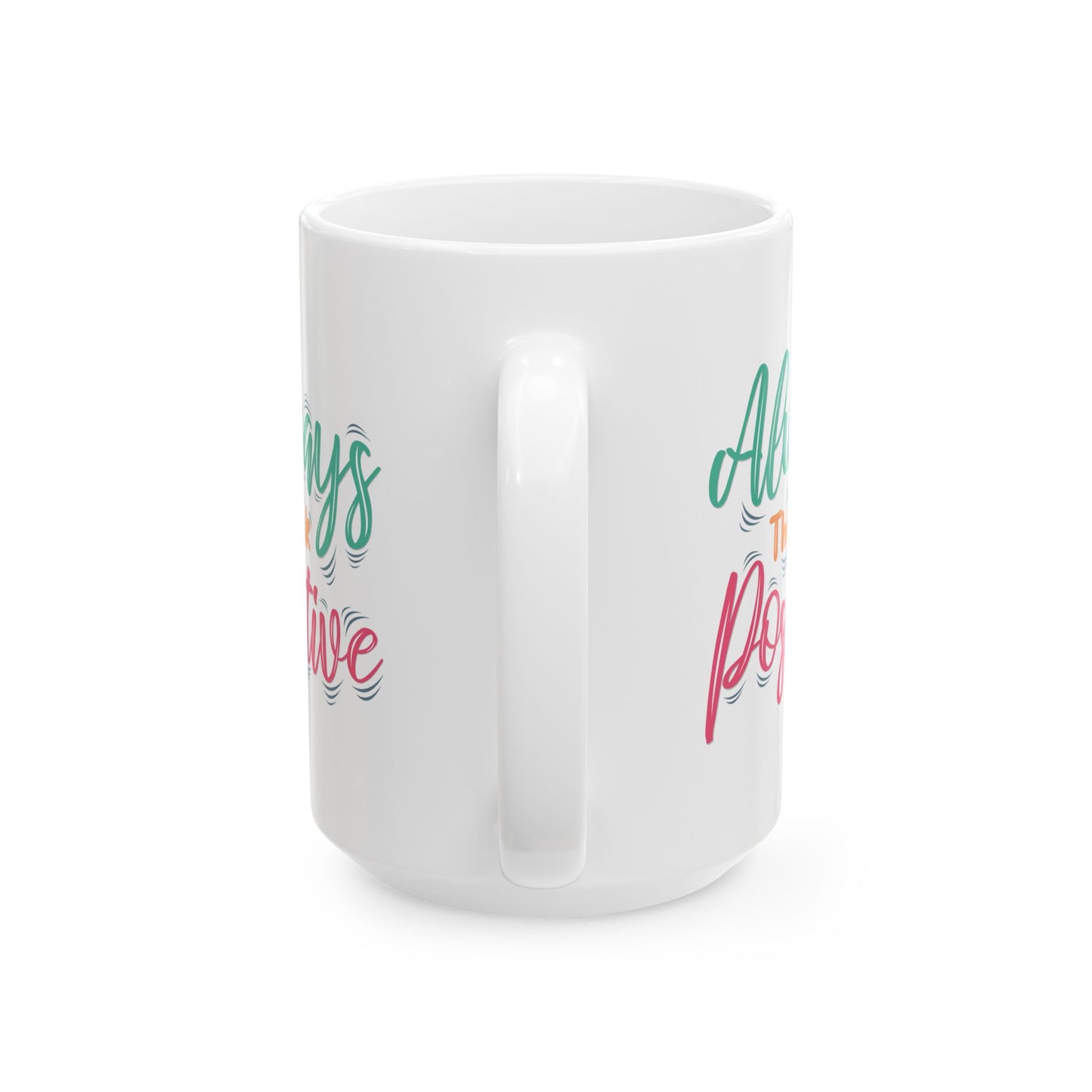 Motivation Mug - Always Think Positive