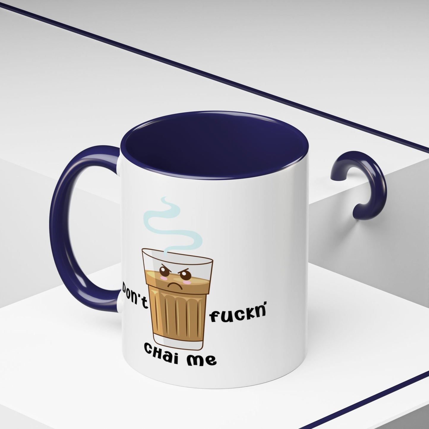 Adult Mug - Don't Fuckn' Chai Me
