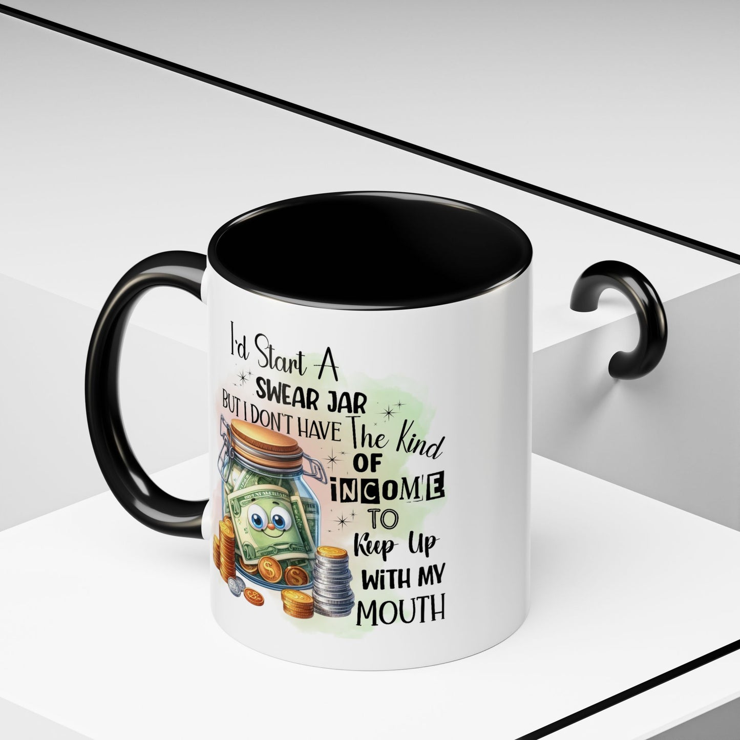 Humor Mug - I'd Start a Swear Jar