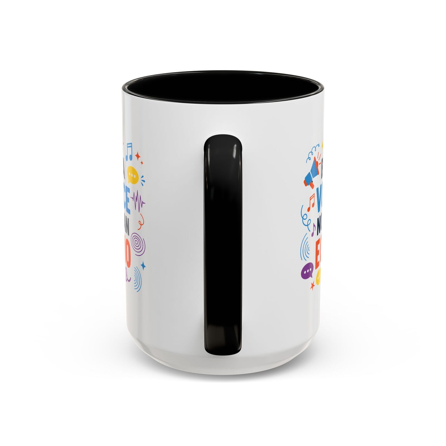Motivation Mug - Be a Voice Not an Echo