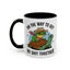 Humor Mug - On My Way to Get My Shit Toghether