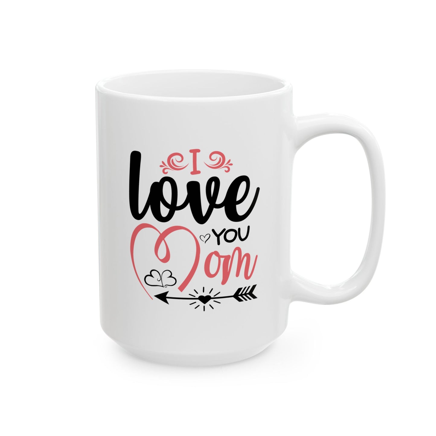 Mother's Day Mug - I Love You Mom