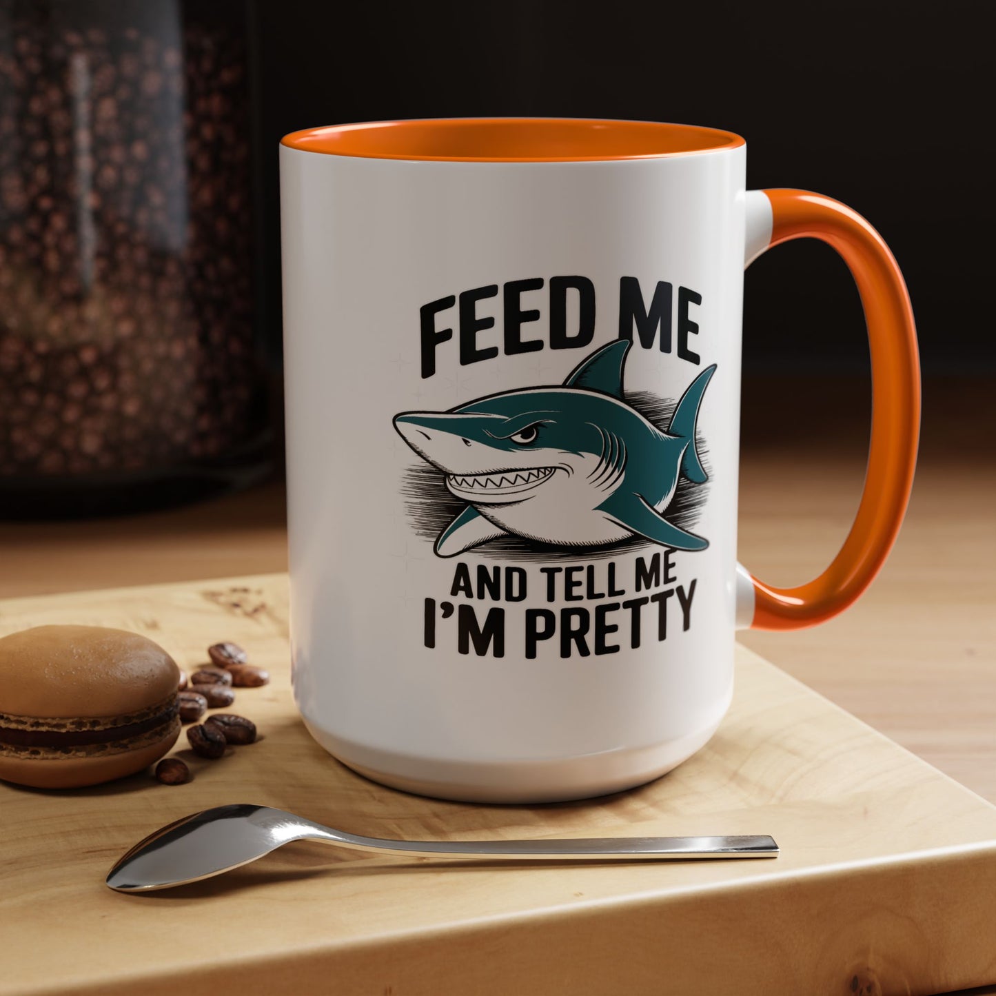 Humor Mug - Feed Me and Tell Me I'm Pretty Shark