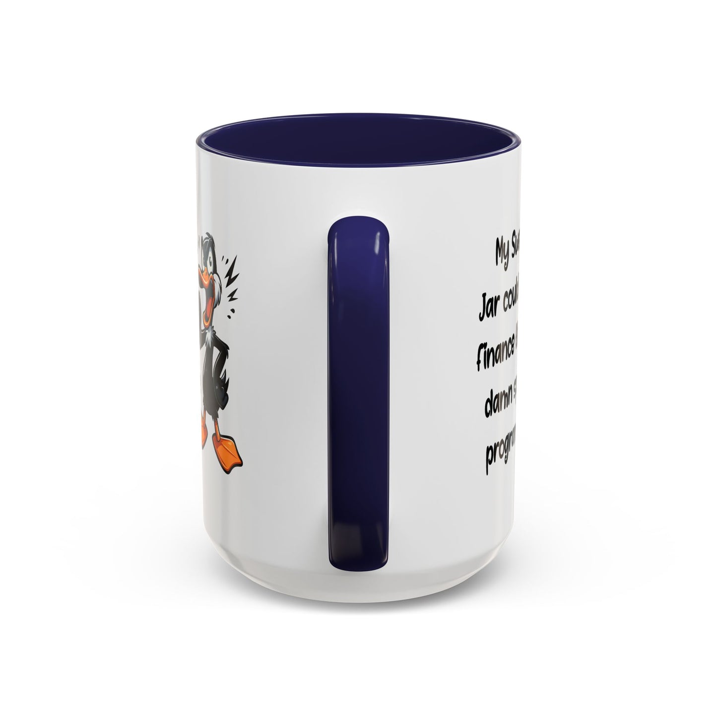 Humor Mug - My Swear Jar Could Finance the Damn Space Program!